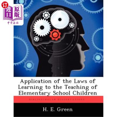 海外直订Application of the Laws of Learning to the Teaching of Elementary School Childre 学习规律在小学儿童教学中的应用