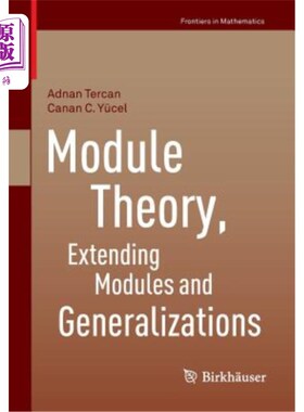海外直订Module Theory, Extending Modules and Generalizations 模理论、扩展模与推广