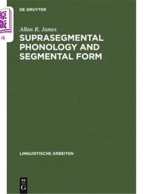 海外直订Suprasegmental Phonology and Segmental Form 超分节音系和分节形式