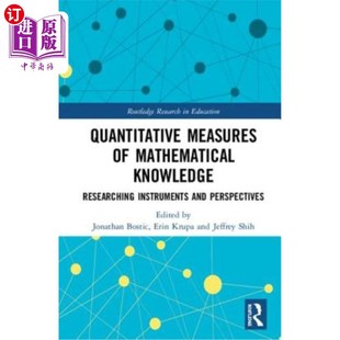 海外直订Quantitative Measures of Mathematical Knowledge: Researching Instruments and Per 数学知识的量化测度：研究工