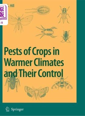 海外直订Pests of Crops in Warmer Climates and Their Control 气候较暖地区作物害虫及其防治
