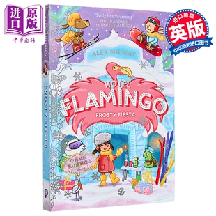 预售 火烈鸟公馆5 Hotel Flamingo Frosty Fiesta 英文原版 儿童插图章节故事小说读物 系列第五部 冒险故事 进口童书 【中商原版?