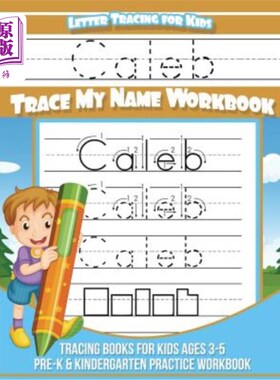 海外直订Letter Tracing for Kids Caleb Trace my Name Workbook: Tracing Books for Kids age 儿童书信追踪Caleb追踪我的