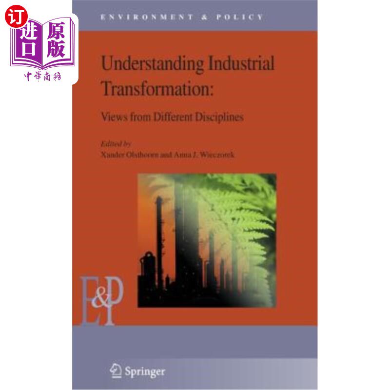 海外直订Understanding Industrial Transformation: Views from Different Disciplines 理解产业转型:不同学科的观点