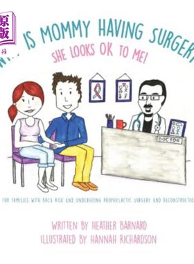 海外直订医药图书Why is Mommy Having Surgery? She Looks OK to Me: For families with BRCA risk and 为什么妈妈要做手术