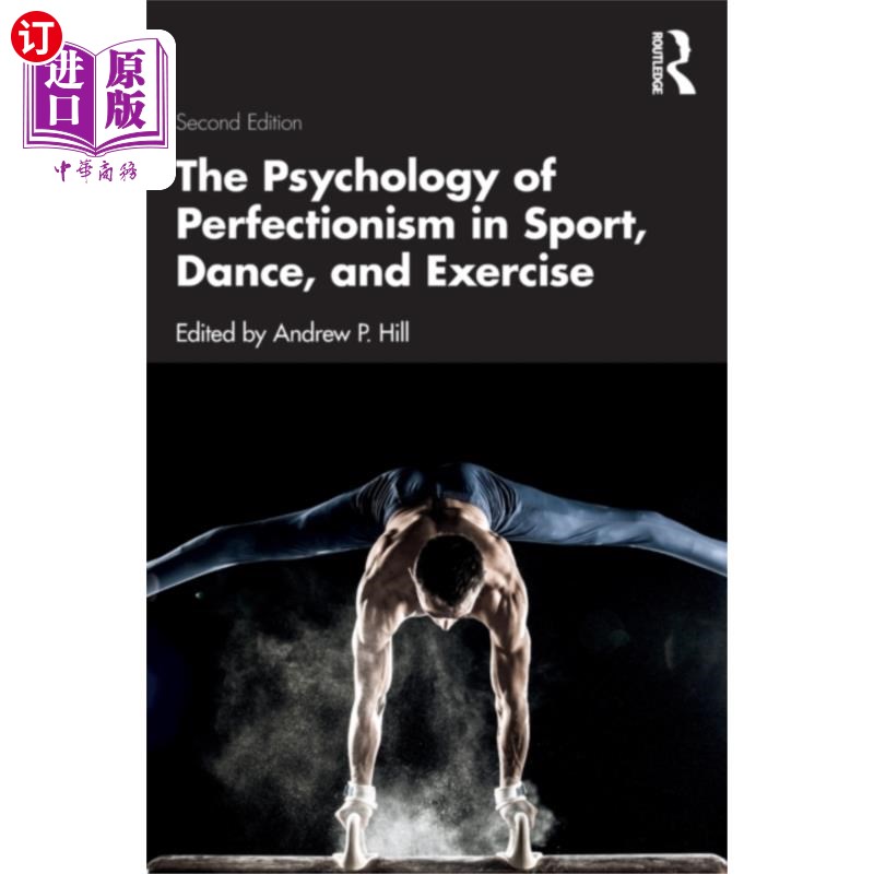 海外直订Psychology of Perfectionism in Sport, Dance, and... 运动、舞蹈和运动中的完美主义心理学