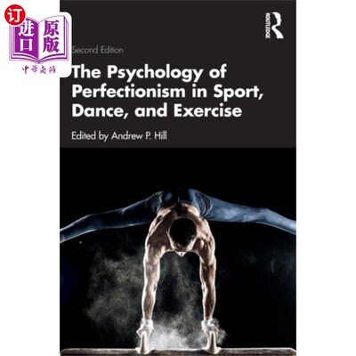 海外直订Psychology of Perfectionism in Sport, Dance, and... 运动、舞蹈和运动中的完美主义心理学