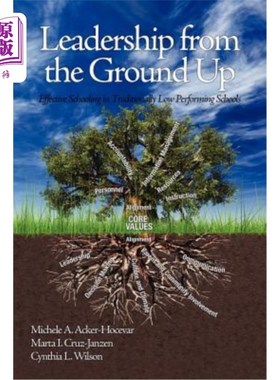 海外直订Leadership from the Ground Up: Effective Schooling in Traditionally Low Performi 自下而上的领导:传统低绩效
