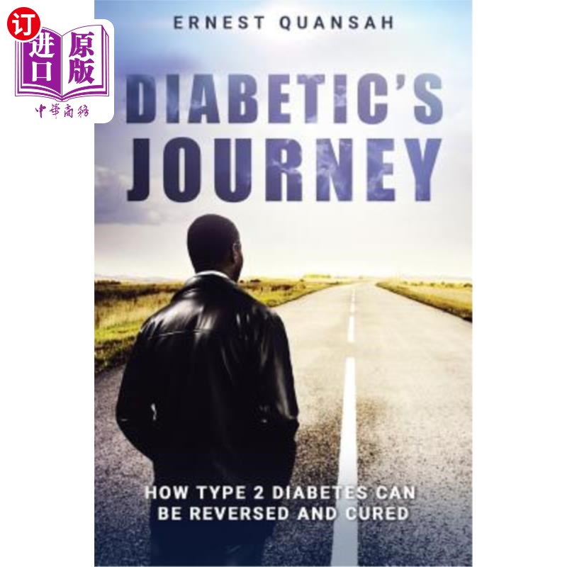 海外直订医药图书Diabetic's Journey: How Type 2 Diabetes Can be Reversed and Cured 糖尿病之旅：如何逆转和治愈2型糖尿
