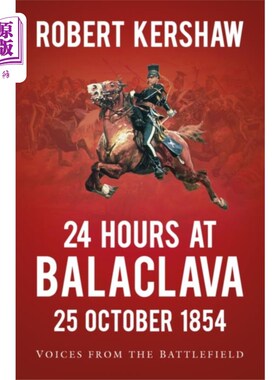 海外直订24 Hours at Balaclava: 25 October 1854 巴拉克拉瓦的24小时:1854年10月25日