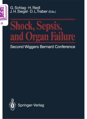 海外直订医药图书Shock, Sepsis, and Organ Failure: Second Wiggers Bernard Conference May 27-30, 1 休克、败血症和器官