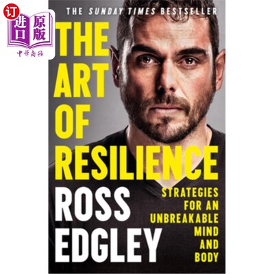 海外直订The Art of Resilience: Strategies for an Unbreakable Mind and Body 弹性的艺术:一个牢不可破的心灵和身体的策