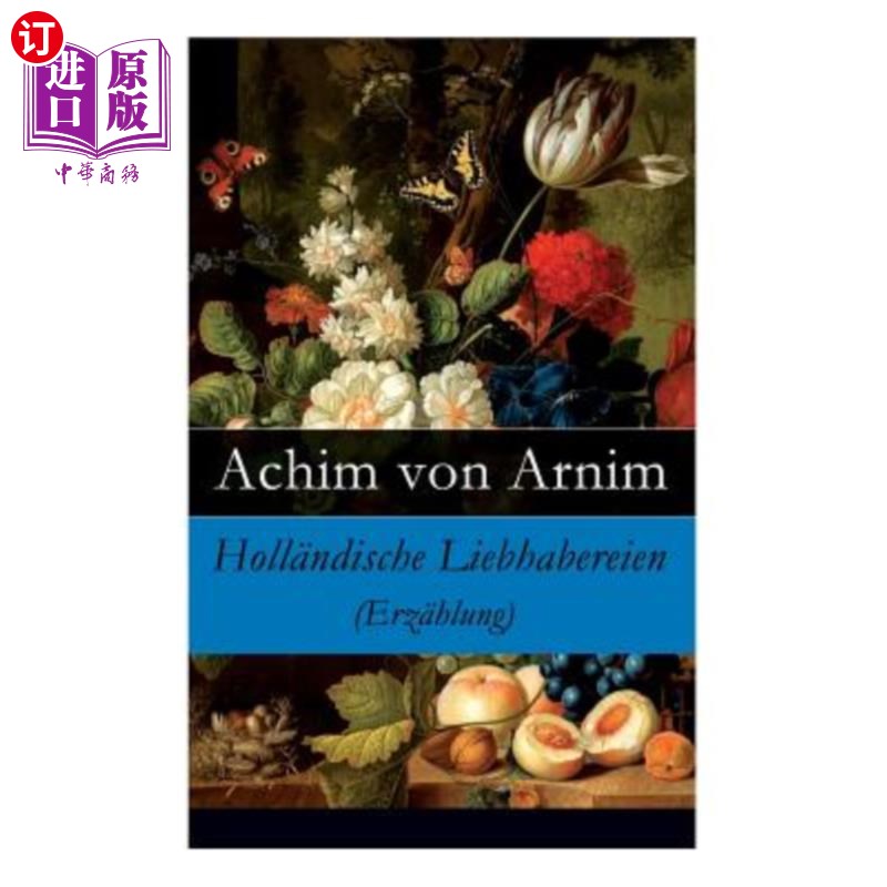 海外直订Holl?ndische Liebhabereien (Erz?hlung) - Vollst?ndige Ausgabe 霍尔？ndische Liebhaberien（Erz？h