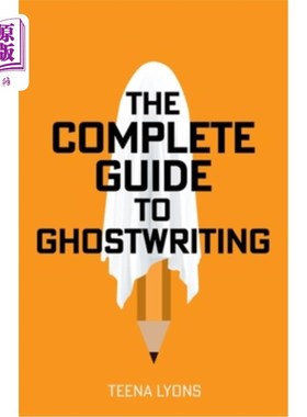 海外直订The Complete Guide to Ghostwriting 代笔的完整指南