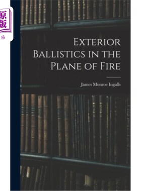海外直订Exterior Ballistics in the Plane of Fire 火焰平面的外部弹道