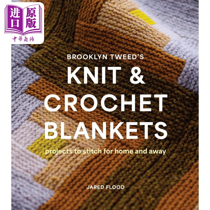 布鲁克林粗花呢的针织和钩编毛毯 英文原版 Brooklyn Tweeds Knit and Crochet Blankets Jared Flood【中商原版】
