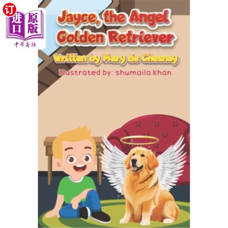 海外直订Jayce, the Angel Golden Retriever 杰斯，天使金毛猎犬