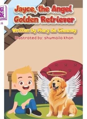海外直订Jayce, the Angel Golden Retriever 杰斯，天使金毛猎犬