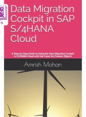 海外直订Data Migration Cockpit in SAP S/4HANA Cloud: A Step-by-Step Guide to Using the D SAP S/4HAN