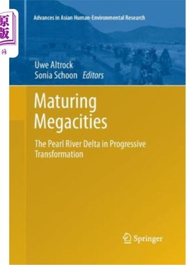 海外直订Maturing Megacities: The Pearl River Delta in Progressive Transformation 成熟的特大城市:逐步转型的珠江三角