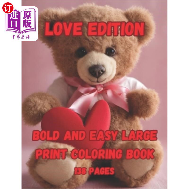海外直订Bold And Easy Large Print Coloring Book: Teddy bear valentine's day coloring pag 大胆和容易的大印刷着色书：