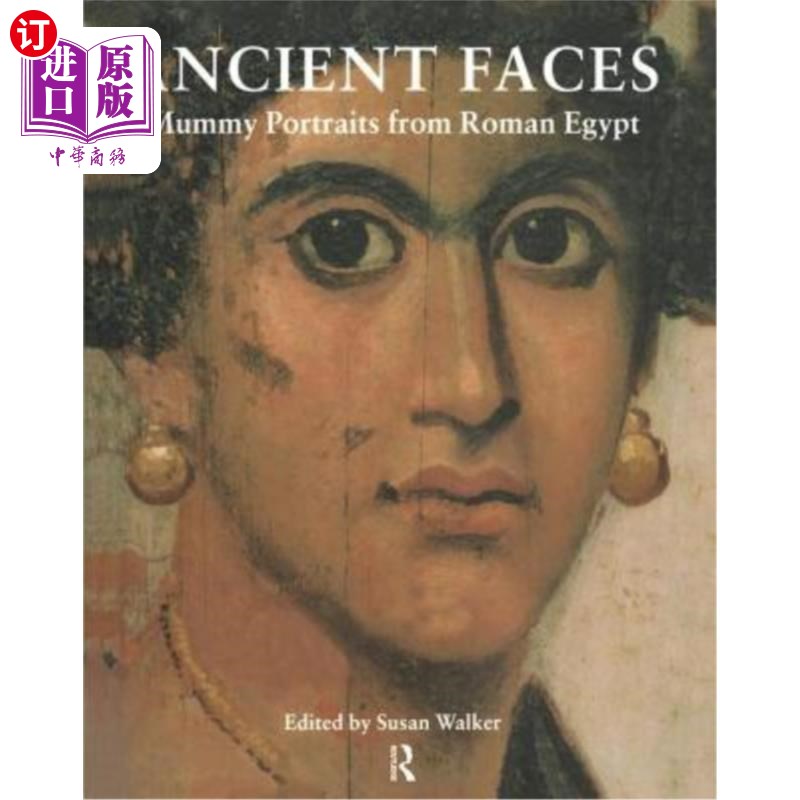 海外直订Ancient Faces: Mummy Portraits in Roman Egypt 古代面孔:罗马时期埃及的木乃伊肖像