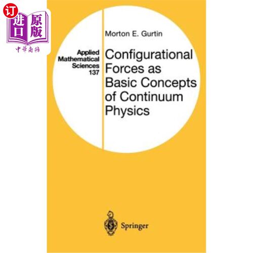 海外直订Configurational Forces as Basic Concepts of Continuum Physics 构型力是连续介质物理学的基本概念