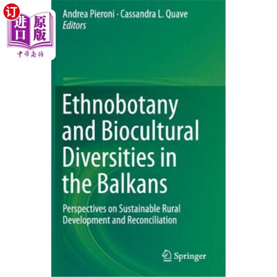 海外直订Ethnobotany and Biocultural Diversities in the Balkans: Perspectives on Sustaina 巴尔干地区的民族植物学和生物文