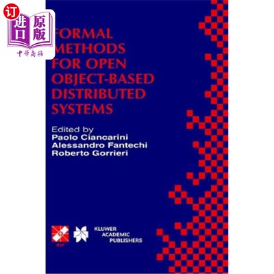 海外直订Formal Methods for Open Object-Based Distributed Systems: Ifip Tc6 / Wg6.1 Third 基于开放对象的分布式系统的