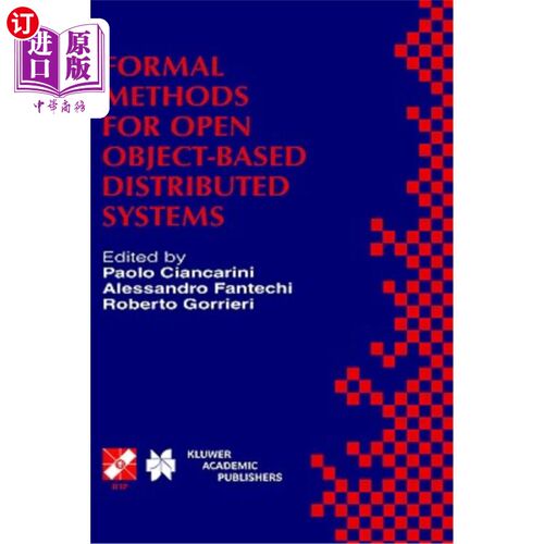 海外直订Formal Methods for Open Object-Based Distributed Systems: Ifip Tc6 / Wg6.1 Third 基于开放对象的分布式系统的