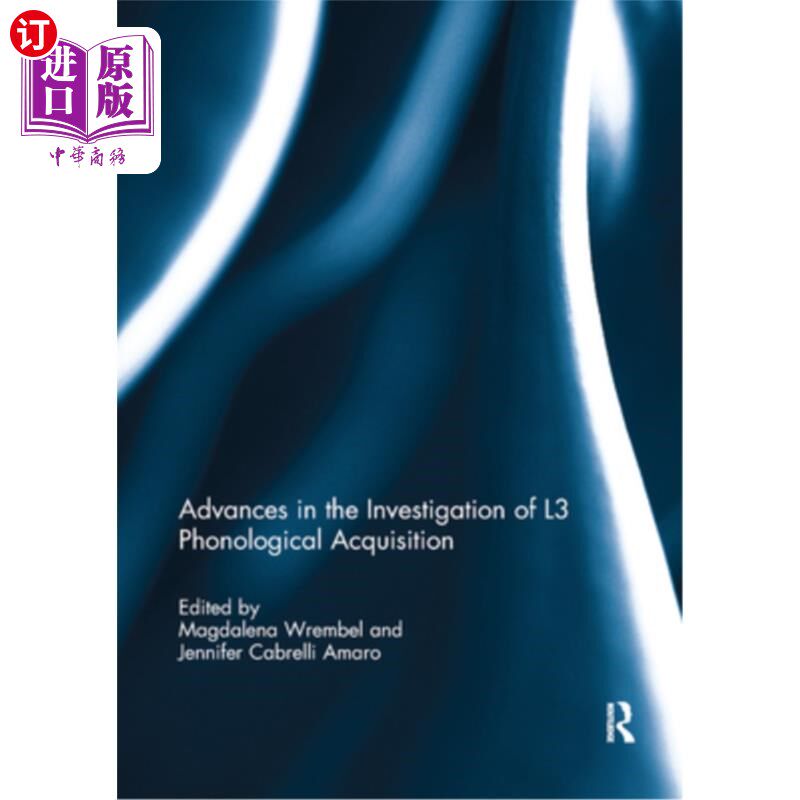 海外直订Advances in the Investigation of L3 Phonological Acquisition L3语音习得的研究进展