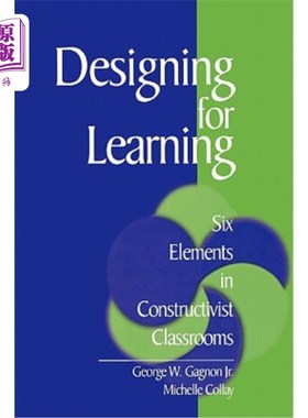 海外直订Designing for Learning: Six Elements in Constructivist Classrooms 为学习而设计：建构主义课堂的六个要素