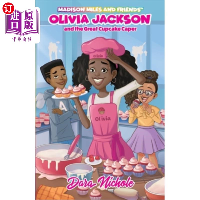 海外直订Olivia Jackson and the Great Cupcake Caper 奥利维亚·杰克逊和厉害的纸杯蛋糕斗士