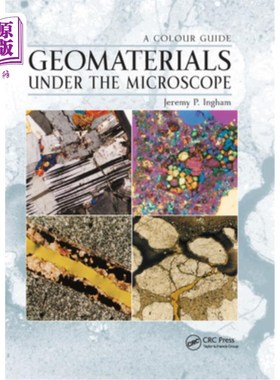 海外直订Geomaterials Under the Microscope: A Colour Guide 显微镜下的地质材料:颜色指南