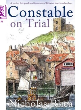 海外直订CONSTABLE ON TRIAL a perfect feel-good read from one of Britain's best-loved aut 《审判中的警察》是英国受欢