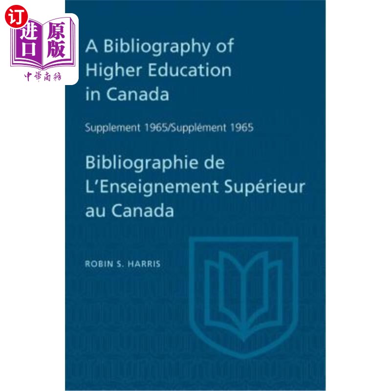 海外直订Supplement 1965 to a Bibliography of Higher Education in Canada / Supplément 196 加拿大高等教育书目补编1965