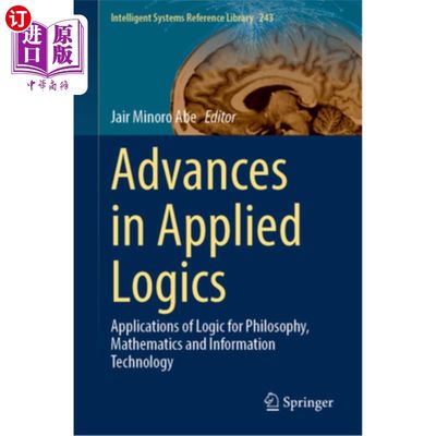 海外直订Advances in Applied Logics: Applications of Logic for Philosophy, Mathematics an 应用逻辑进展:逻辑在哲学、