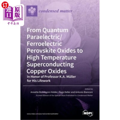 海外直订From Quantum Paraelectric/Ferroelectric Perovskite Oxides to High Temperature Su 从量子副电/铁电钙钛矿氧化
