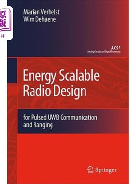 海外直订Energy Scalable Radio Design: For Pulsed Uwb Communication and Ranging 能量可伸缩无线电设计：用于脉冲超宽带