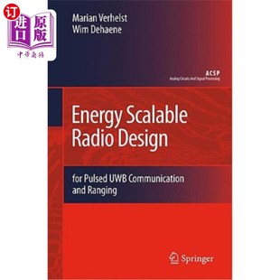 Uwb 能量可伸缩无线电设计：用于脉冲超宽带 Radio Ranging and Communication Pulsed For Design Scalable 海外直订Energy