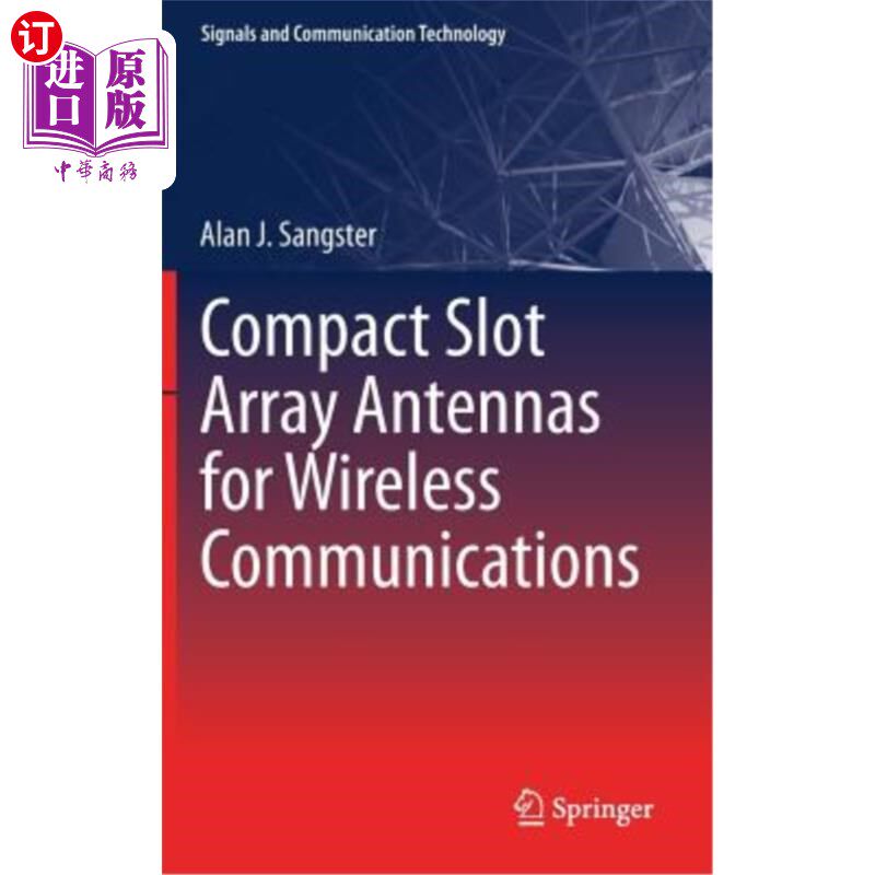 海外直订Compact Slot Array Antennas for Wireless Communications 用于无线通信的紧凑型缝隙阵列天线