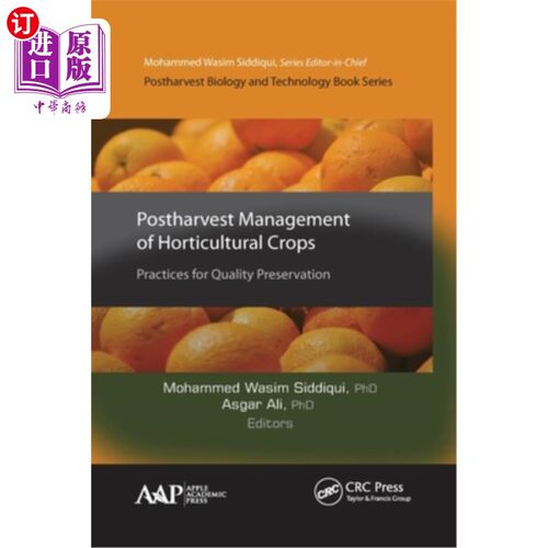 海外直订Postharvest Management of Horticultural Crops: Practices for Quality Preservatio 园艺作物采后管理:质量保存