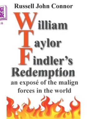 海外直订William Taylor Findler's Redemption: an exposé of the malign forces in the world 威廉·泰勒·芬德勒的《救赎》