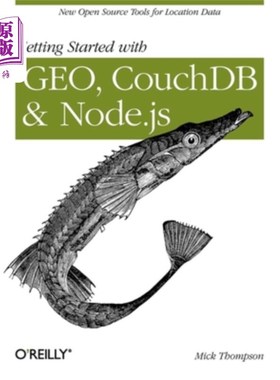 海外直订Getting Started with Geo, Couchdb, and Node.Js: New Open Source Tools for Locati 开始使用Geo, C