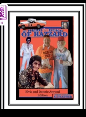 海外直订My Hero Is a Duke...of Hazzard Elvis and Donnie Atwood Edition 我的英雄是公爵……哈扎德·埃尔维斯和唐尼·阿特