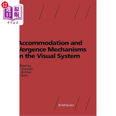 海外直订医药图书Accommodation and Vergence Mechanisms in the Visual System 视觉系统中的调节和聚合机制