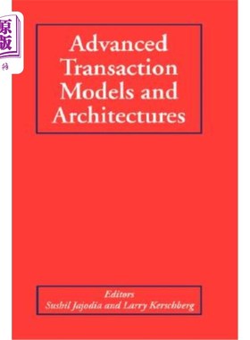海外直订Advanced Transaction Models and Architectures 高级事务模型和体系结构