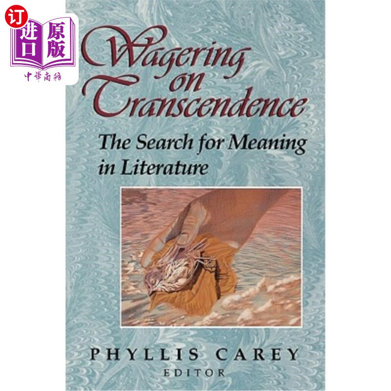 海外直订Wagering on Transcendence: The Search for Meaning in Literature 对超越的打赌：文学意义的追寻