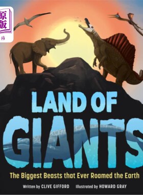 海外直订Land of Giants: The Biggest Beasts That Ever Roamed the Earth 巨兽之地:地球上有史以来的大野兽