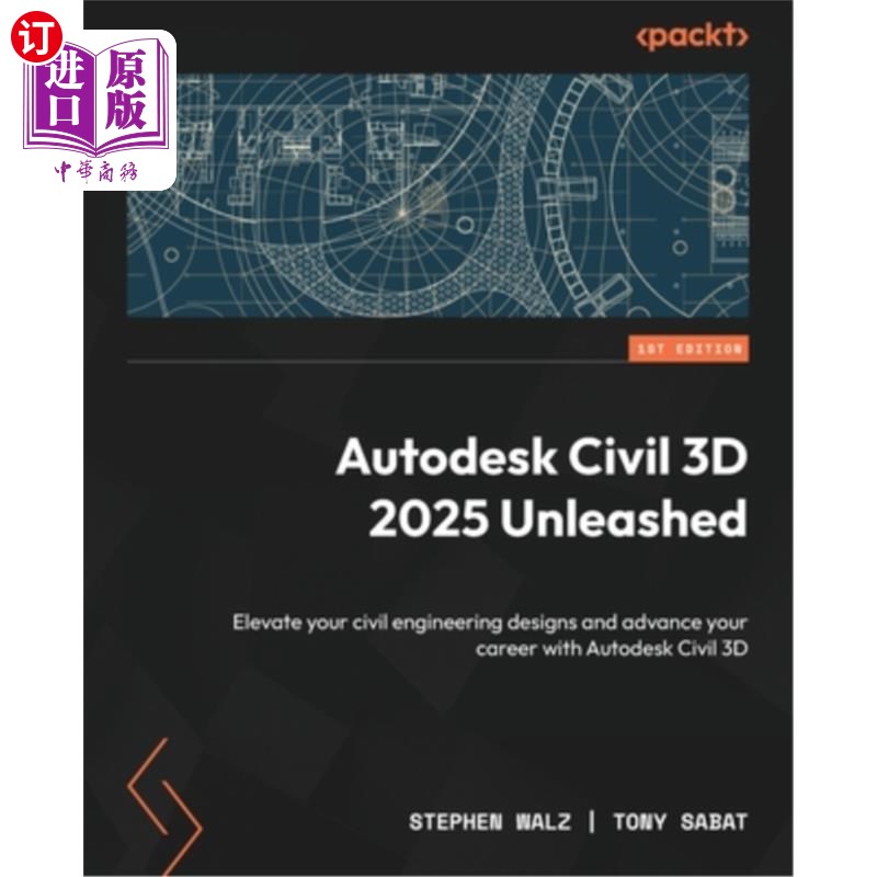 海外直订Autodesk Civil 3D 2025 Unleashed: Elevate your civil engineering designs and adv Autodesk C